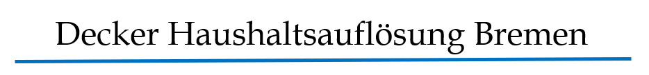 Decker Haushaltsauflösungen Bremen